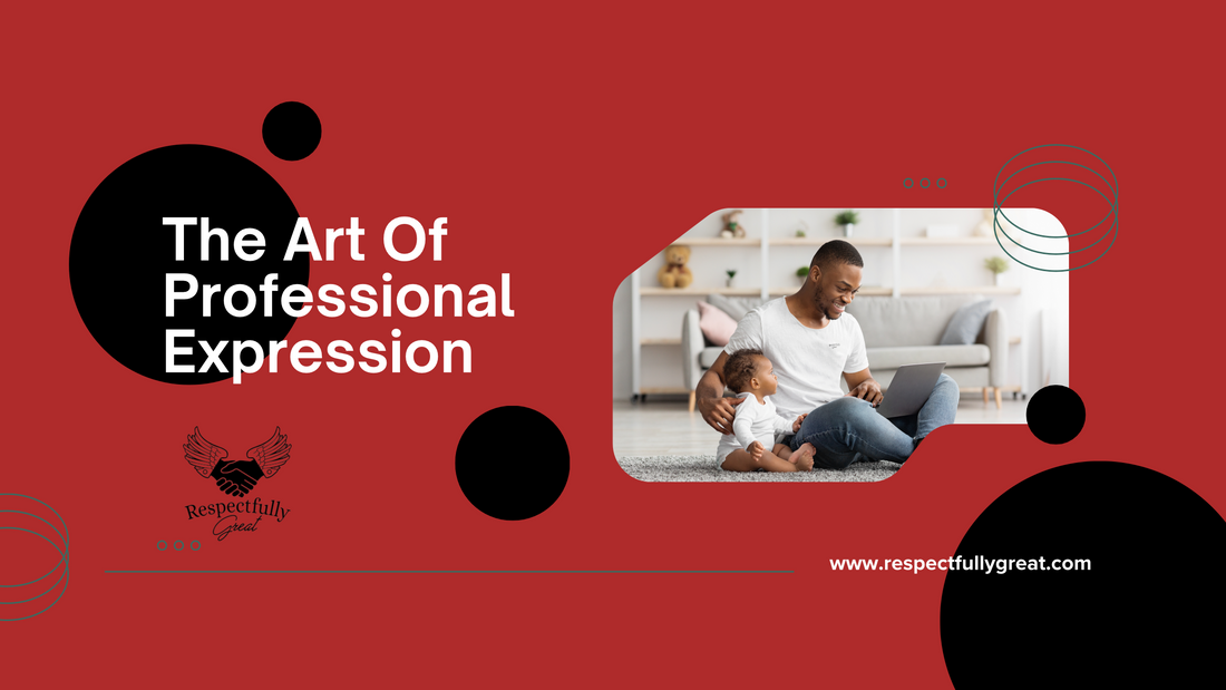 The Art of Professional Expression: Building a Resilient Career