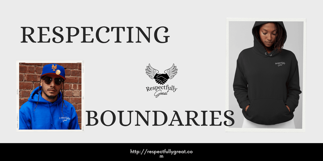 Respecting Boundaries: Honoring Personal Space and Autonomy